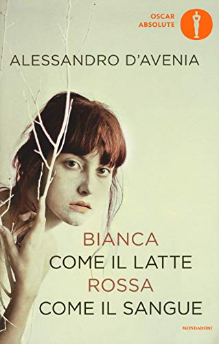Bianca come il latte, rossa come il sangue (Oscar absolute) von Mondadori