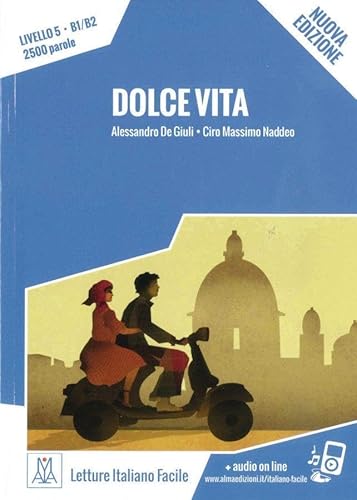 Dolce Vita – Nuova Edizione: Livello 5 / Lektüre + Audiodateien als Download (Letture Italiano Facile) Dolce Vita – Nuova Edizione: Livello 5 / Lektüre + Audiodateien als Download (Letture Italiano Facile)