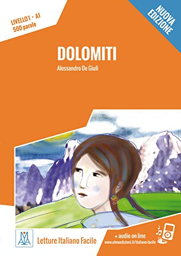 Dolomiti – Nuova Edizione: Livello 1 / Lektüre + Audiodateien als Download (Letture Italiano Facile) Dolomiti – Nuova Edizione: Livello 1 / Lektüre + Audiodateien als Download (Letture Italiano Facile)