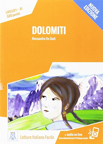 Dolomiti - livello 1 A1 500 parole: Dolomiti. Libro + online MP3 audio