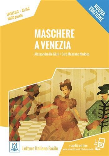 MASCHERE A VENEZIA+MP3@: Maschere a Venezia. Libro + online MP3 audio (Italiano facile)