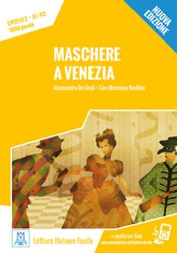 MASCHERE A VENEZIA+MP3@: Maschere a Venezia. Libro + online MP3 audio (Italiano facile)