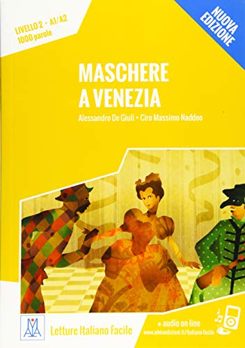 Maschere a Venezia – Nuova Edizione: Livello 2 / Lektüre + Audiodateien als Download (Letture Italiano Facile)