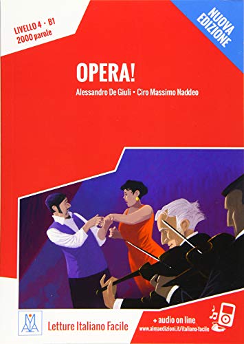 Opera! – Nuova Edizione: Livello 4 / Lektüre + Audiodateien als Download (Letture Italiano Facile)
