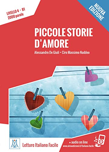 Piccole storie d’amore – Nuova Edizione: Livello 4 / Lektüre + Audiodateien als Download (Letture Italiano Facile)