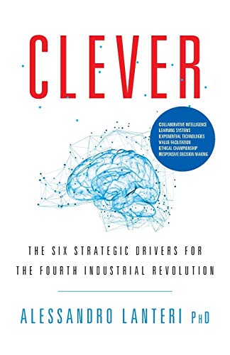 CLEVER: The Six Strategic Drivers for the Fourth Industrial Revolution