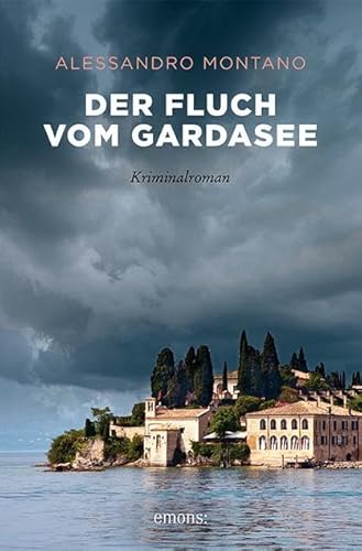 Der Fluch vom Gardasee: Kriminalroman (Sehnsuchtsorte) von Emons Verlag