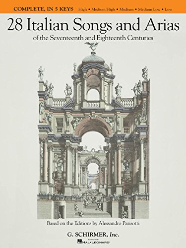 28 Italian Songs And Arias Of The 17th And 18th Centuries - Complete: Noten für Gesang, Klavier: Gesang, Klavierbegleitung 28 Italian Songs And Arias Of The 17th And 18th Centuries - Complete: Noten für Gesang, Klavier: Gesang, Klavierbegleitung von G. Schirmer