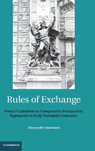 Rules of Exchange: French Capitalism in Comparative Perspective, Eighteenth to Early Twentieth Centuries von Cambridge University Press