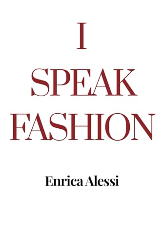 I Speak Fashion: Un secolo di storia della moda von Independently published