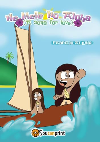 He Mele No Aloha - A Song for Love (ENGLISH) von Youcanprint