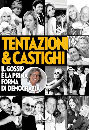 Tentazioni & castighi. Il gossip è la prima forma di democrazia (Fuori collana)