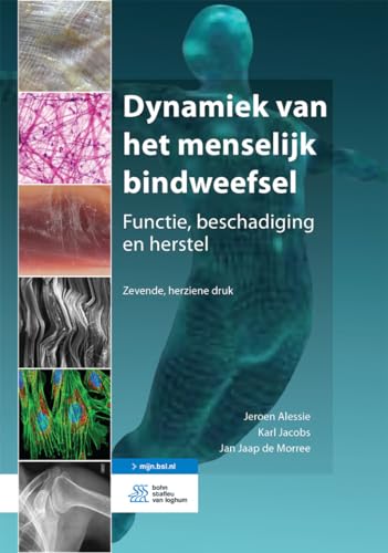Dynamiek van het menselijk bindweefsel: Functie, beschadiging en herstel Dynamiek van het menselijk bindweefsel: Functie, beschadiging en herstel von Bohn Stafleu van Loghum