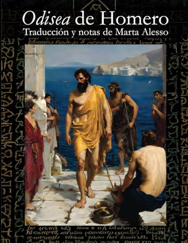 Odisea de Homero: Traducción y notas de Marta Alesso Odisea de Homero: Traducción y notas de Marta Alesso von Independiente