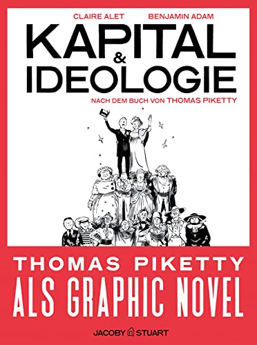 Kapital und Ideologie: Die Graphic Novel nach dem Buch von Thomas Piketty von Verlagshaus Jacoby & Stuart