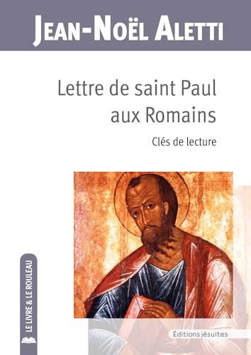 Lettre de saint Paul aux Romains. Clés de lecture