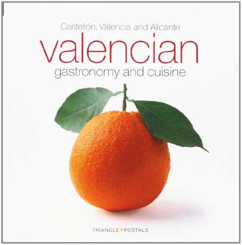 Valencian gastronomy and cuisine : Castellón, Valencia and Alicante (Sèrie 4)