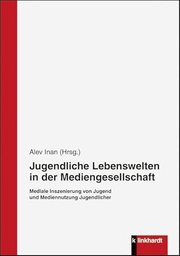 Jugendliche Lebenswelten in der Mediengesellschaft: Mediale Inszenierung von Jugend und Mediennutzung Jugendlicher Jugendliche Lebenswelten in der Mediengesellschaft: Mediale Inszenierung von Jugend und Mediennutzung Jugendlicher von Klinkhardt