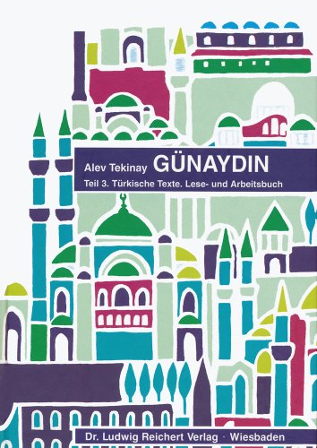 Günaydin, Tl.3, Türkische Texte: Türkische Texte. Lese- und Arbeitsbuch