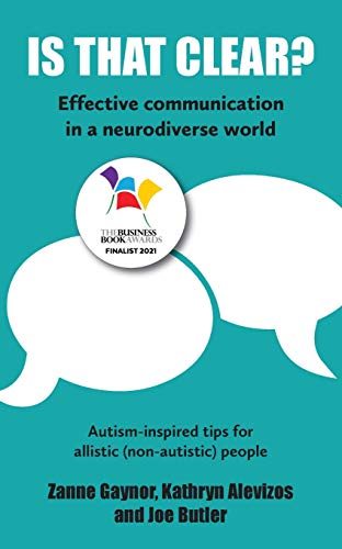 IS THAT CLEAR?: Effective communication in a neurodiverse world