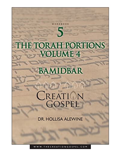 Creation Gospel Workbook Five: Bamidbar: Volume Four (The Torah Portions, Band 4) von Createspace Independent Publishing Platform