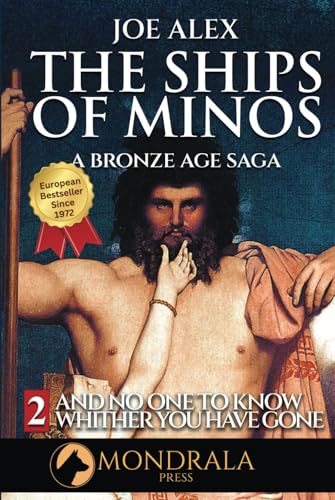The Ships of Minos 2: A Bronze Age Saga von Mondrala Press