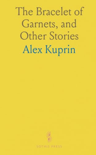 The Bracelet of Garnets, and Other Stories von Sothis Press