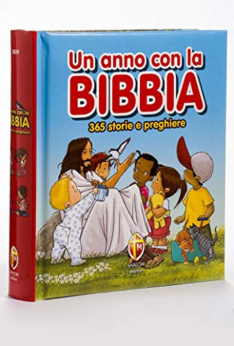 Un anno con la Bibbia. 365 storie e preghiere von Editrice Shalom
