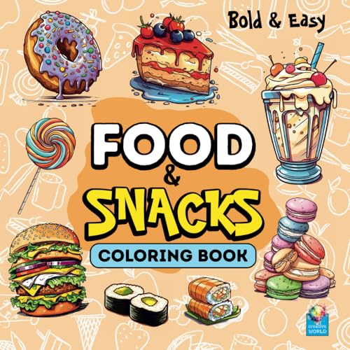 Food & Snacks Coloring Book: Bold & Easy Designs for Adults and Kids. Food & Snacks Coloring Book for Relaxation and Creativity: Enjoy savory snacks, ... in this coloring book. Creative World. von Independently published