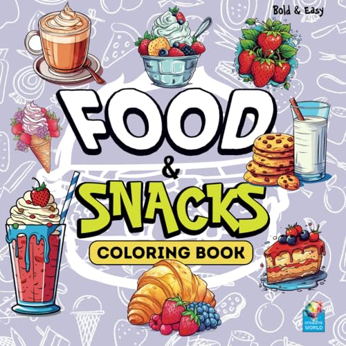 Food & Snacks Coloring Book: Bold & Easy Designs for Adults and Kids. Fun, Cute, Simple and Easy Coloring Book for Relaxation and Creativity: Creative World. von Independently published