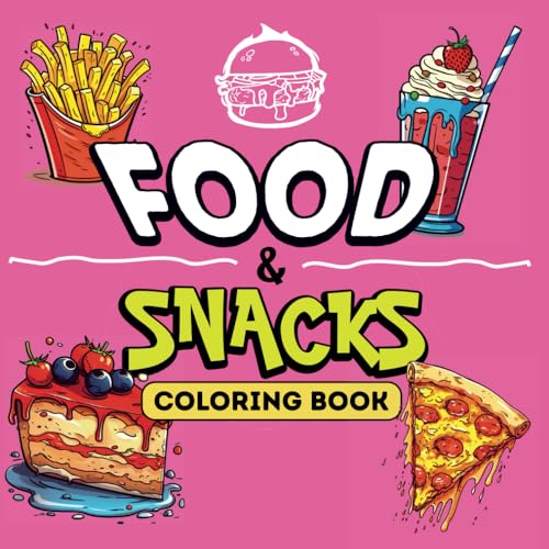 Food & Snacks Coloring Book: For Adults & Kids. Cute & Simple Designs For Bold and Easy Coloring. von Independently published