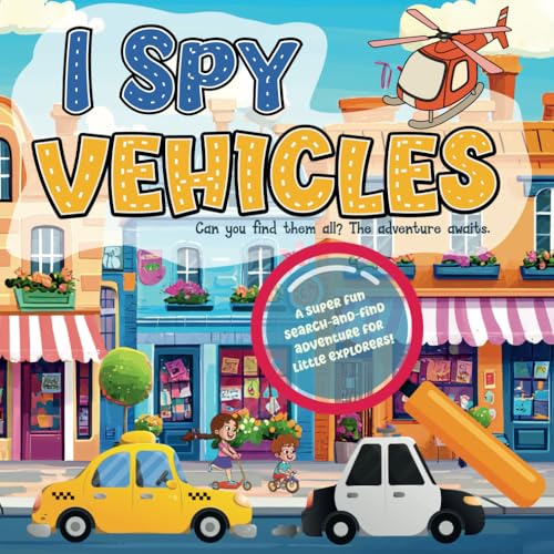 I Spy Vehicles: In this adventure book you will find cars, trucks, planes and more. Vehicles seek and find activity for toddlers (I Spy with my little eye books for kids) von Independently published