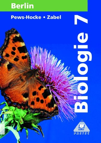 Biologie, Ausgabe Berlin, Lehrbuch für die Klasse 7 von Paetec, Berlin