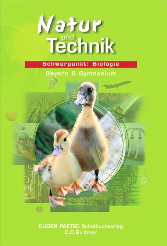 Duden Natur und Technik - Gymnasium Bayern: 6. Jahrgangsstufe - Schwerpunkt: Biologie: Schülerbuch Duden Natur und Technik - Gymnasium Bayern: 6. Jahrgangsstufe - Schwerpunkt: Biologie: Schülerbuch