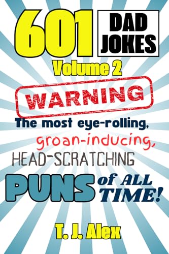 601 Dad Jokes, Volume 2: The Most Eye-rolling, Groan-inducing, Head-scratching Puns of All Time von Xandland Press