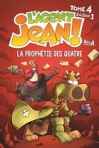 L'Agent Jean!, tome 4 : La prophétie des quatre