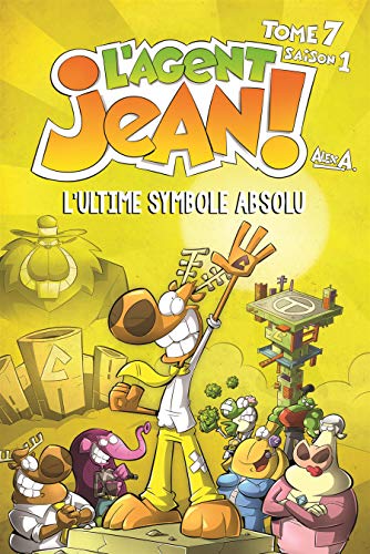 L'agent Jean!, tome 7 : L'ultime symbole absolu von PRESSES AVENTUR