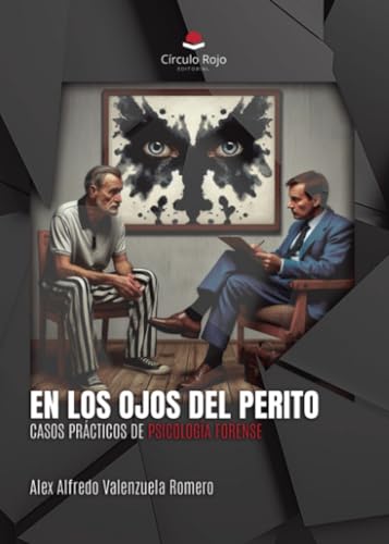 En los ojos del perito. Casos prácticos de psicología forense von Grupo Editorial Círculo Rojo SL