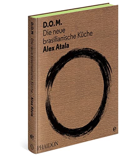 D.O.M.: Die neue brasilianische Küche von Edel Verlag