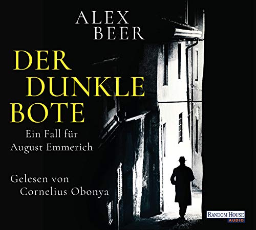 Der dunkle Bote: Ein Fall für August Emmerich (Die Kriminalinspektor-Emmerich-Reihe, Band 3)