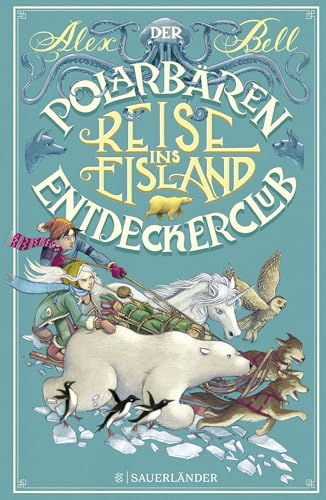 Der Polarbären-Entdeckerclub 1 – Reise ins Eisland Der Polarbären-Entdeckerclub 1 – Reise ins Eisland