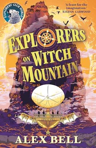 Explorers on Witch Mountain: 1 (The Explorers' Clubs) von Faber & Faber