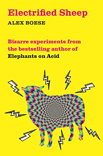 Electrified Sheep: Bizarre experiments from the bestselling author of Elephants on Acid von Pan