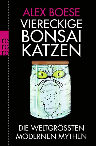 Viereckige Bonsai-Katzen: Die weltgrößten modernen Mythen