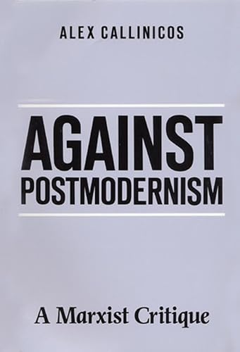 Against Postmodernism: A Marxist Critique von Polity