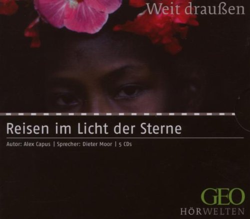 (Geo) Reisen im Licht der Sterne (Weit draußen, Band 4)
