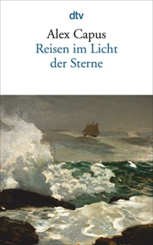 Reisen im Licht der Sterne: Roman Reisen im Licht der Sterne: Roman von dtv Verlagsgesellschaft