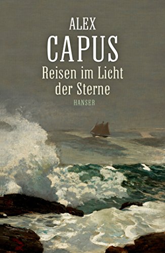 Reisen im Licht der Sterne: Roman