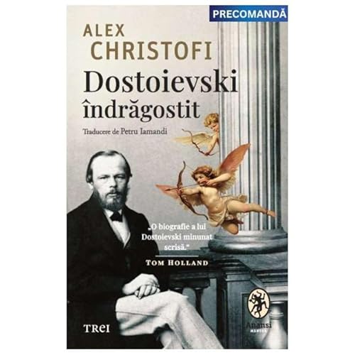 Dostoievski Indragostit von Trei