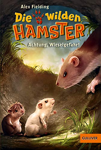 Die wilden Hamster. Achtung, Wieselgefahr!: Band 2